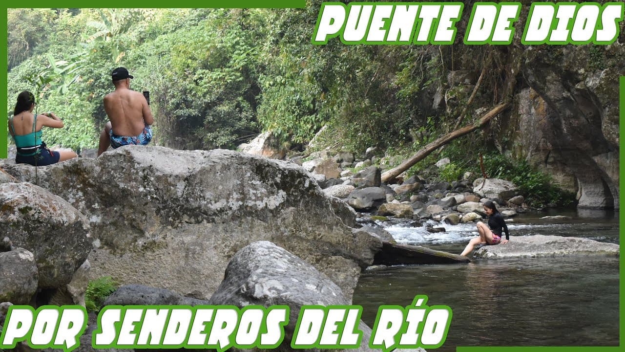 Explora PUENTE DE DIOS y PLAYA DEL AMOR por senderos del río Descubre la naturaleza en su máximo esplendor